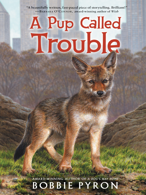 Title details for A Pup Called Trouble by Bobbie Pyron - Wait list
